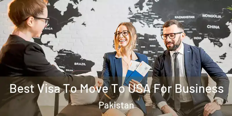  Best Visa To Move To USA For Business Pakistan