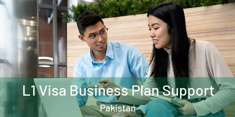  L1 Visa Business Plan Support Pakistan