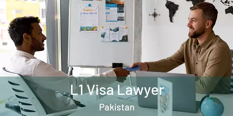  L1 Visa Lawyer Pakistan