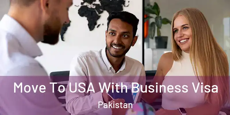  Move To USA With Business Visa Pakistan