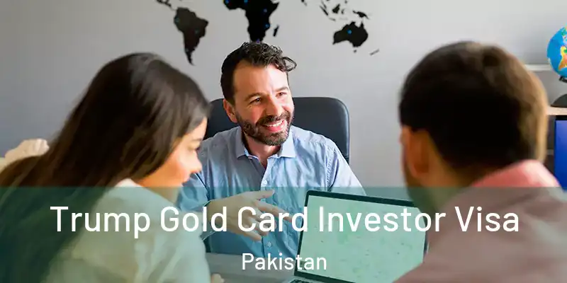  Trump Gold Card Investor Visa Pakistan