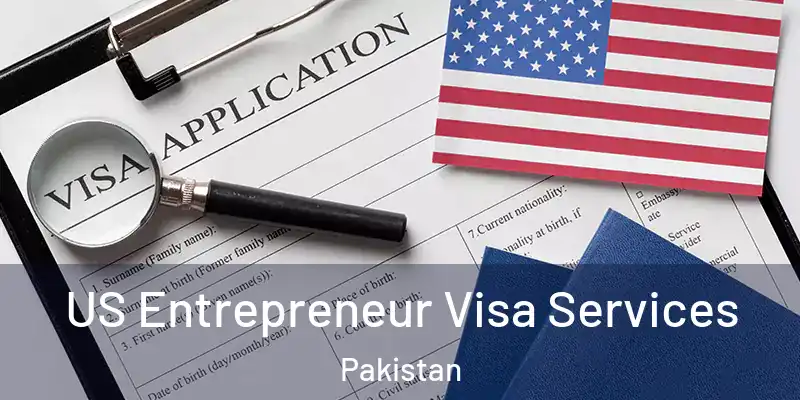 US Entrepreneur Visa Services Pakistan