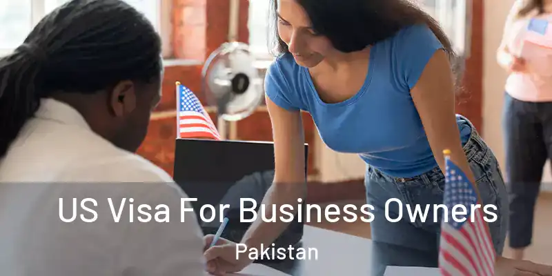  US Visa For Business Owners Pakistan