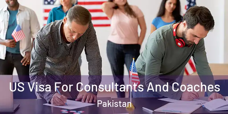  US Visa For Consultants And Coaches Pakistan