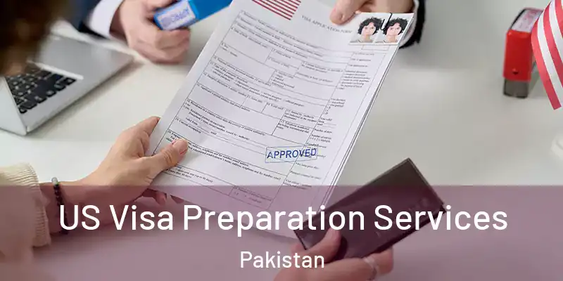  US Visa Preparation Services Pakistan