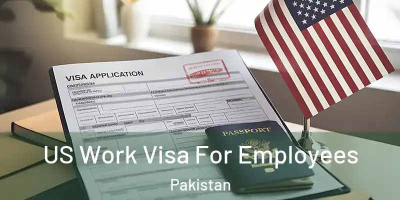  US Work Visa For Employees Pakistan