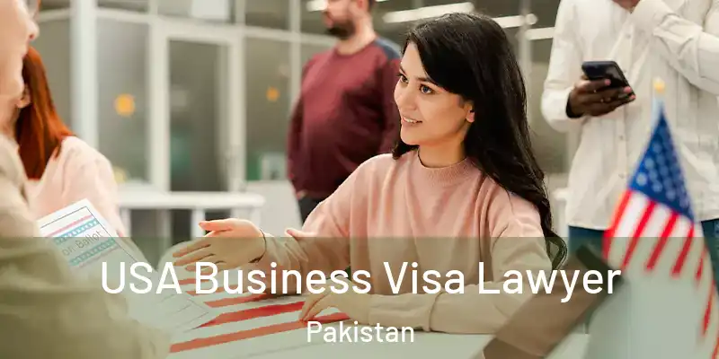  USA Business Visa Lawyer Pakistan